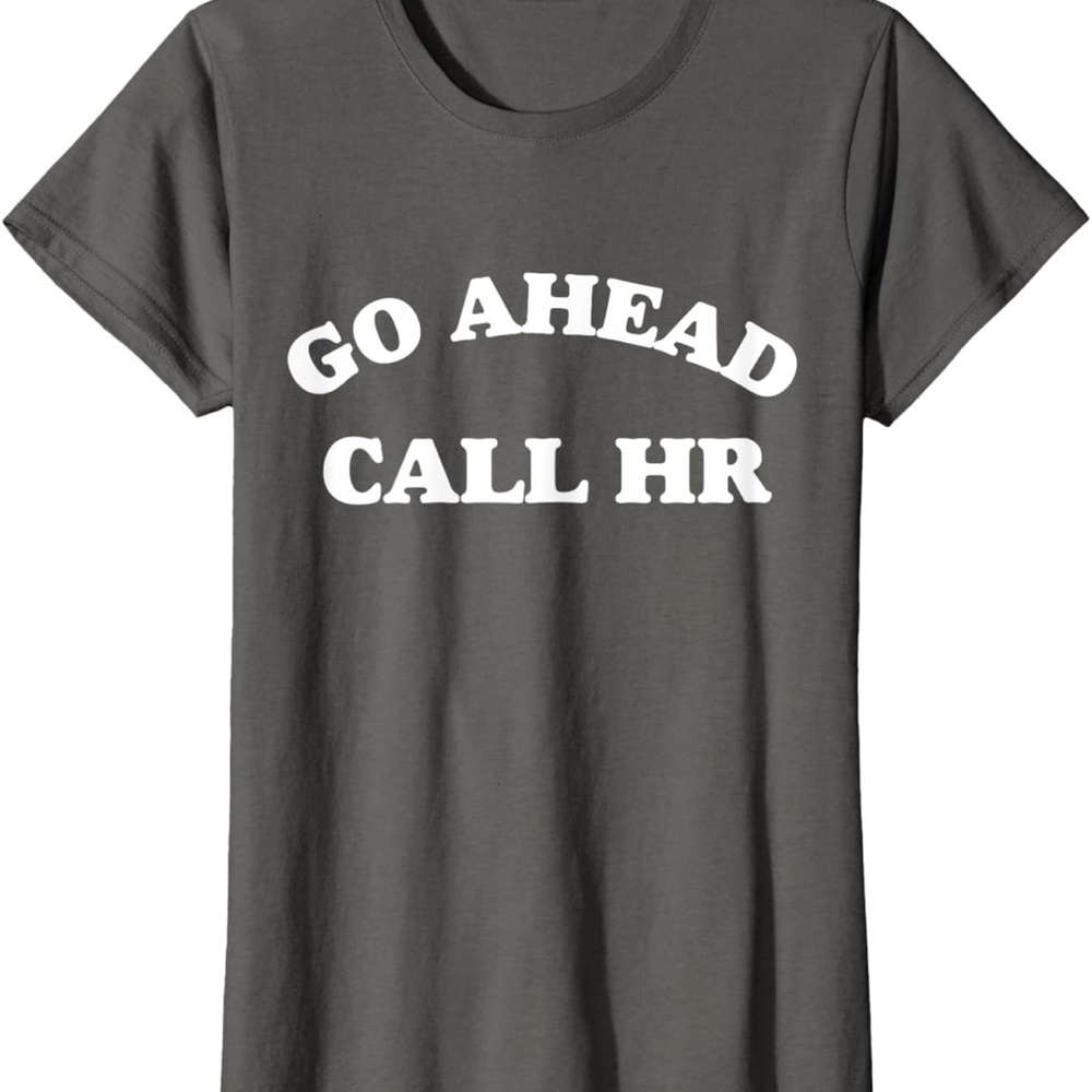 Go Ahead Call HR Gray Short Sleeve Tee